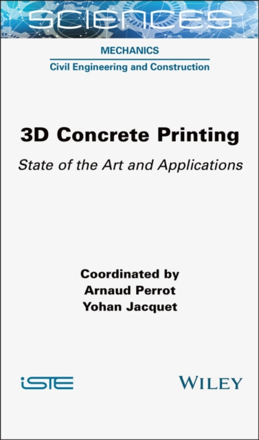 Book cover of: 3D Concrete Printing. By: Perrot