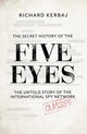 Book cover of: Secret History of the Five Eyes. By: Richard Kerbaj
