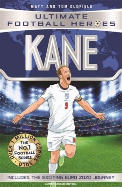 Ultimate Football Heroes: Kane (Goal Machines 4), Includes Exciting Euro 2020 Journey! 9781789465693 Matt Oldfield