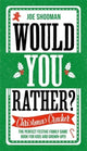 Book cover of: Would You Rather: Christmas Cracker. By: Joe Shooman