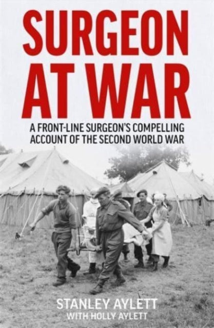 Book cover of: Surgeon at War. By: Holly Aylett