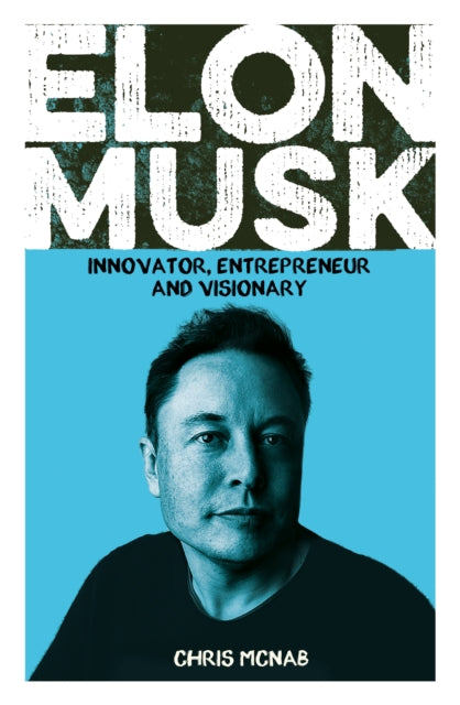 Book cover of: Elon Musk. By: Chris McNab