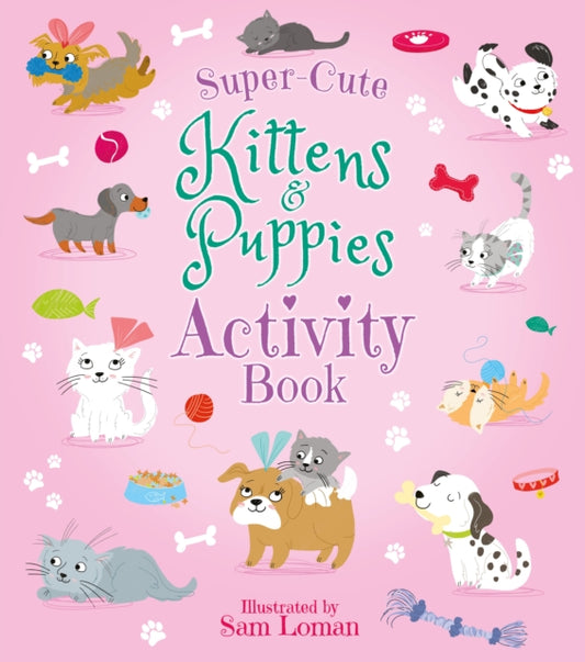 Book cover of: Super-Cute Kittens & Puppies Activity Book