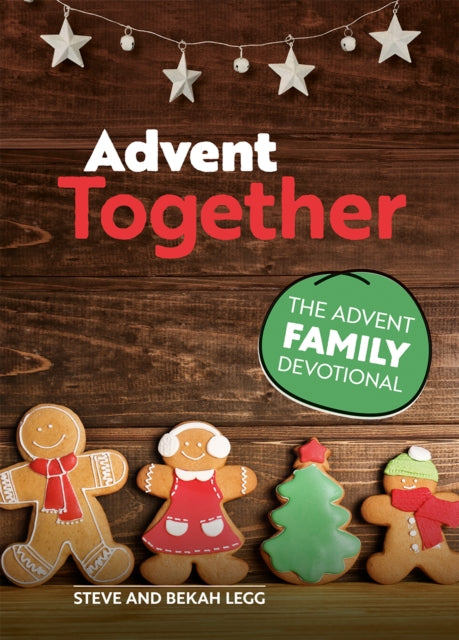 Book cover of: Advent Together. By: Steve Legg