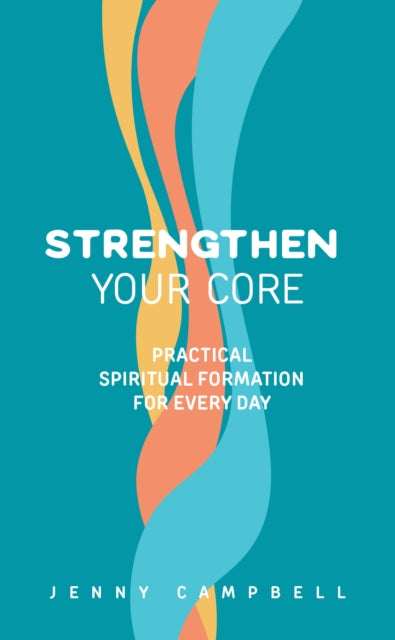 Book cover of: Strengthen Your Core. By: Jenny Campbell