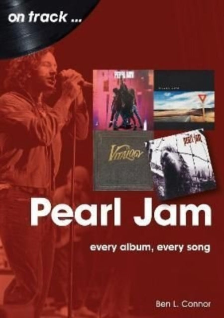 Book cover of: Pearl Jam On Track. By: Ben L. Connor