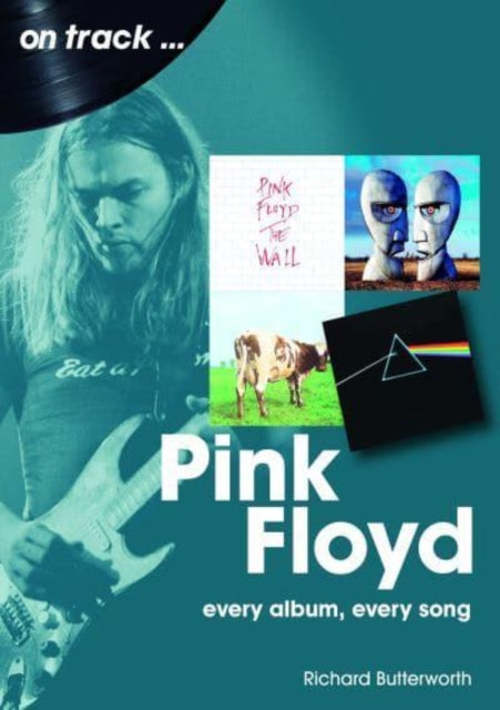 Book cover of: Pink Floyd On Track. By: Richard Butterworth
