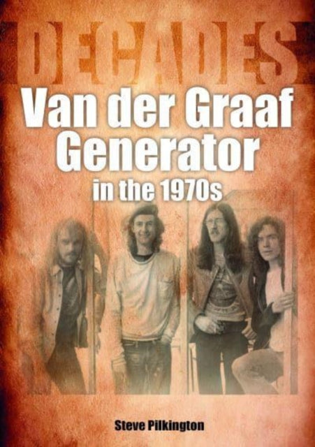 Book cover of: Van der Graaf Generator in the 1970s. By: Steve Pilkington