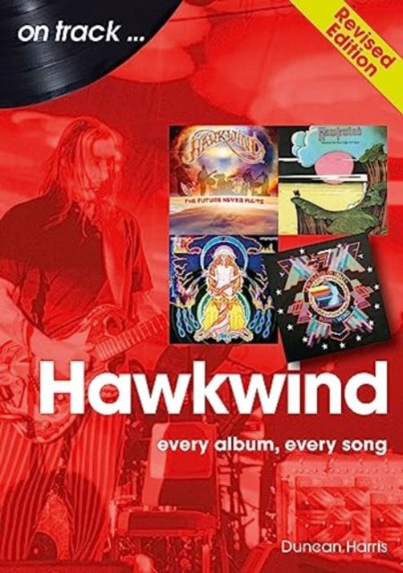 Book cover of: Hawkwind On Track Revised Edition. By: Duncan Harris