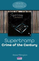Book cover of: Supertramp: Crime Of The Century. By: Steve Pilkington