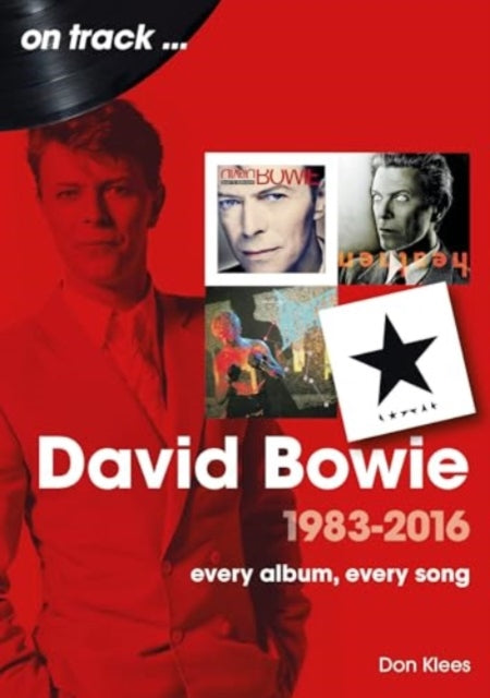 Book cover of: David Bowie 1983 to 2016 On Track