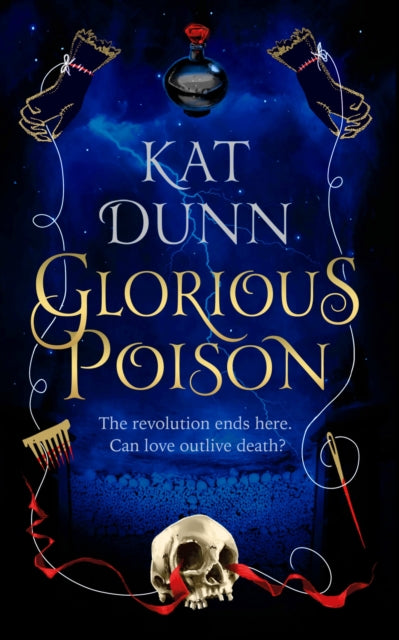 Book cover of: Glorious Poison. By: Kat Dunn