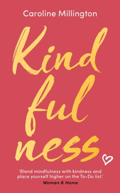 Book cover of: Kindfulness. By: Caroline Millington