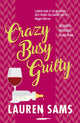 Book cover of: Crazy Busy Guilty. By: Lauren Sams