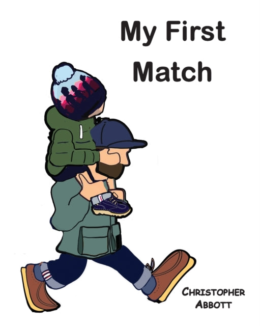 Book cover of: My First Match. By: Christopher Abbott