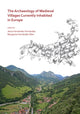 Archaeology of Medieval Villages Currently Inhabited in Europe