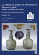 Book cover of: verre de Sabra al-Mansuriya - Kairouan, Tunisie - milieu Xe-milieu XIe siecle