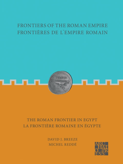 Book cover of: Frontiers of the Roman Empire: The Roman Frontier in Egypt