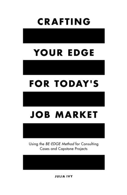 Book cover of: Crafting Your Edge for Today's Job Market. By: Julia Ivy