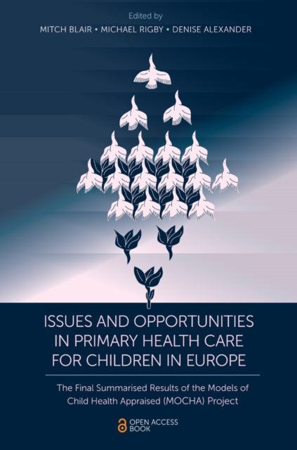 Book cover of: Issues and Opportunities in Primary Health Care for Children in Europe. By: Michael Rigby