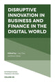 Book cover of: Disruptive Innovation in Business and Finance in the Digital World. By: J. Jay Choi