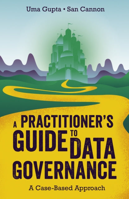 Book cover of: Practitioner's Guide to Data Governance. By: Uma Gupta