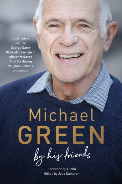 Book cover of: Michael Green: By his friends & colleagues. By: Julia E. M. Cameron
