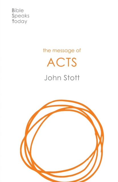 Book cover of: Message of Acts. By: John Stott
