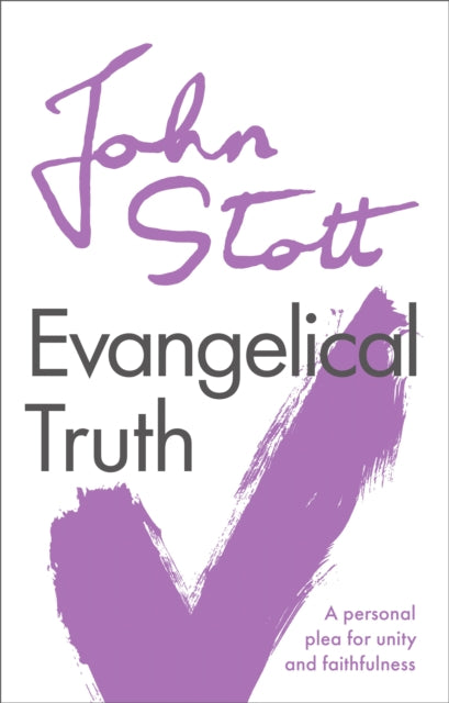 Book cover of: Evangelical Truth. By: John R.W. Stott
