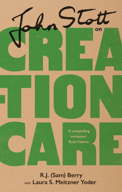 Book cover of: John Stott on Creation Care. By: R. J. ""Sam"" Berry