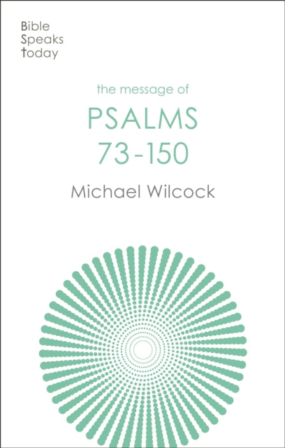 Book cover of: Message of Psalms 73-150. By: Michael Wilcock