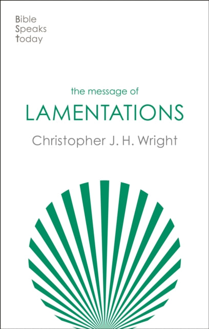 Book cover of: Message of Lamentations. By: Christopher J. H. Wright