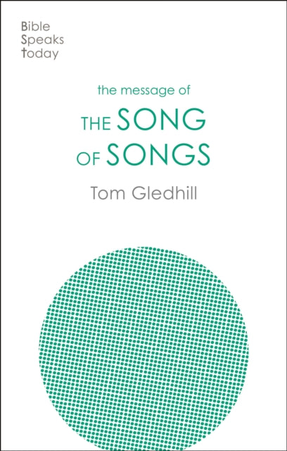 Book cover of: Message of the Song of Songs. By: Tom Gledhill