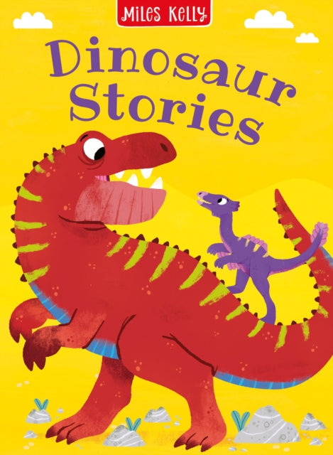 Book cover of: Dinosaur Stories. By: Miles Kelly Ltd