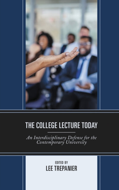 Book cover of: College Lecture Today. By: Lee Trepanier