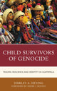Book cover of: Child Survivors of Genocide. By: Shirley A. Heying