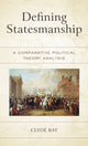 Book cover of: Defining Statesmanship. By: Clyde Ray
