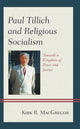 Book cover of: Paul Tillich and Religious Socialism. By: Kirk R. MacGregor