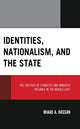 Book cover of: Identities, Nationalism, and the State. By: Miaad Hassan