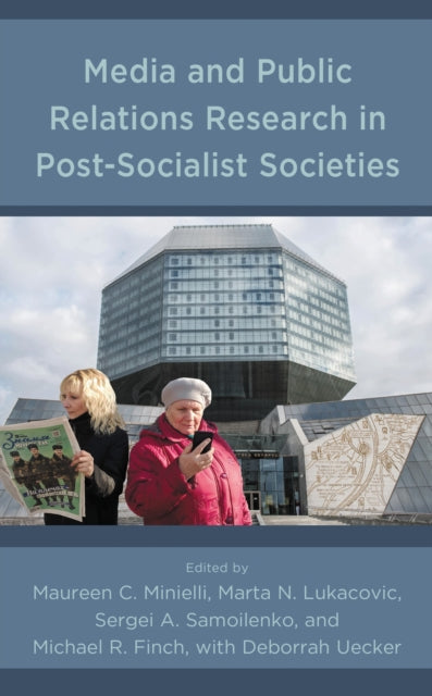 Book cover of: Media and Public Relations Research in Post-Socialist Societies. By: Maureen C. Minielli