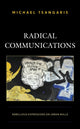 Book cover of: Radical Communications. By: Michael Tsangaris