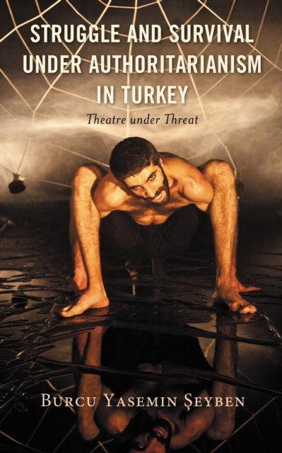 Book cover of: Struggle and Survival under Authoritarianism in Turkey. By: Burcu Yasemin Åzeyben