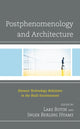 Book cover of: Postphenomenology and Architecture. By: Lars Botin