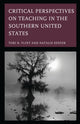 Book cover of: Critical Perspectives on Teaching in the Southern United States. By: Tori K. Flint