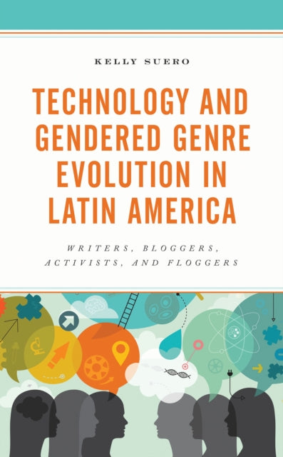 Book cover of: Technology and Gendered Genre Evolution in Latin America. By: Kelly Suero