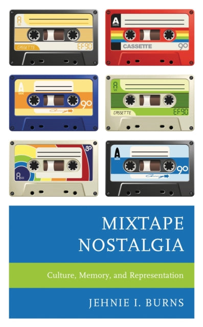 Book cover of: Mixtape Nostalgia. By: Jehnie I. Burns