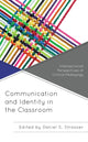 Book cover of: Communication and Identity in the Classroom. By: Daniel S. Strasser