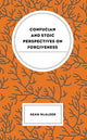 Book cover of: Confucian and Stoic Perspectives on Forgiveness. By: Sean McAleer