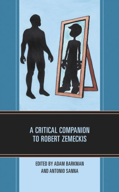 Book cover of: Critical Companion to Robert Zemeckis. By: Adam Barkman