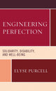 Book cover of: Engineering Perfection. By: Elyse Purcell